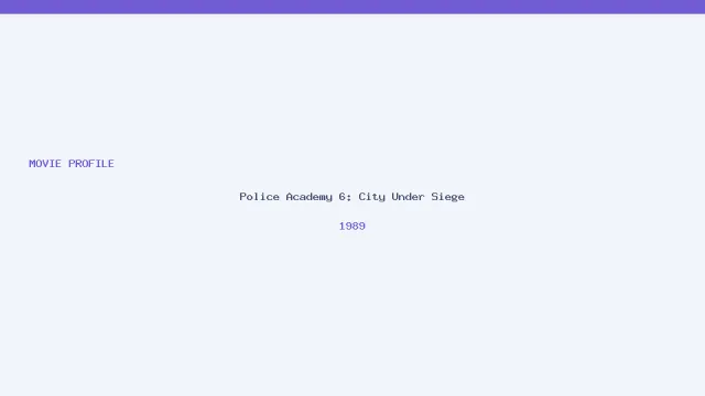 تصویر فیلم Police Academy 6: City Under Siege