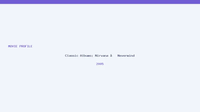 تصویر فیلم Classic Albums: Nirvana – Nevermind
