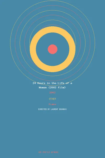 œuvre de 24 Hours in the Life of a Woman (2002 film)