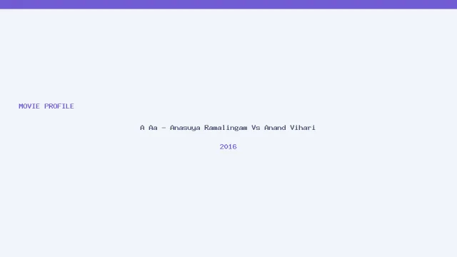 A Aa - Anasuya Ramalingam Vs Anand Vihari की कलाकृति