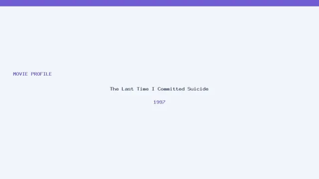 The Last Time I Committed Suicide artwork
