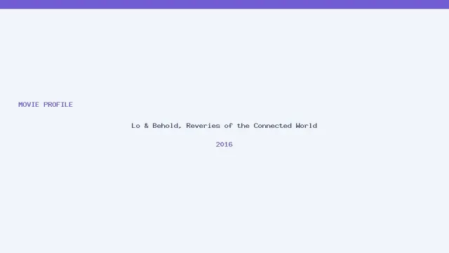 Lo & Behold, Reveries of the Connected World artwork