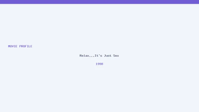 Relax...It's Just Sex artwork